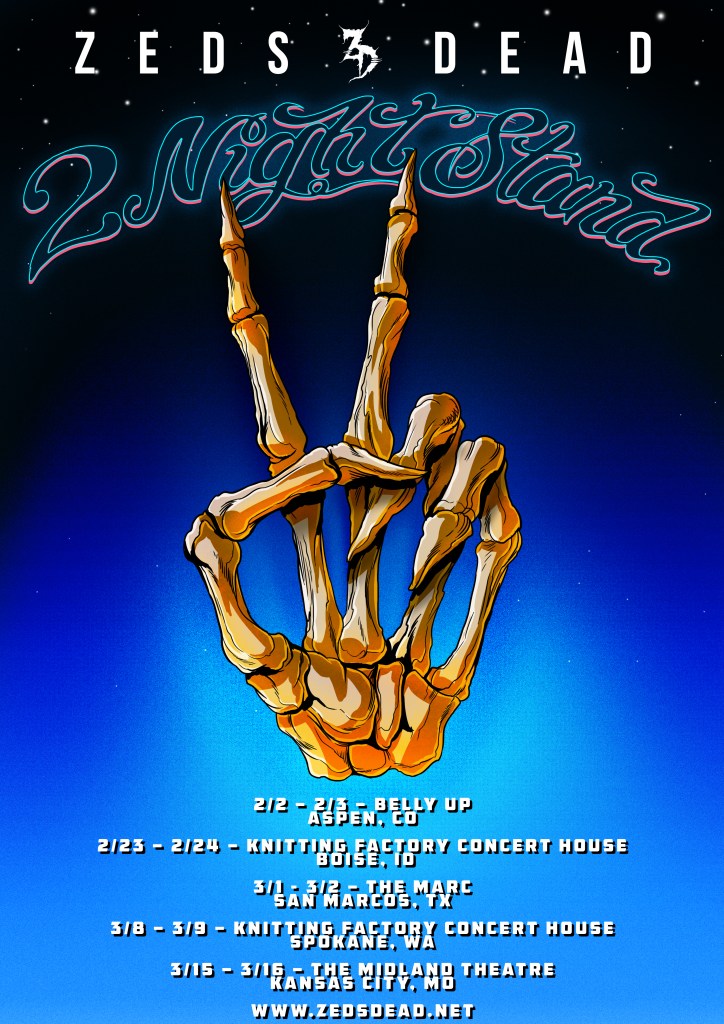 Poster for Zeds Dead's "Two Night Stand" tour next year. 